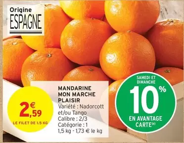 Mon Marche Plaisir - Mandarine offre à 2,59€ sur Intermarché Contact