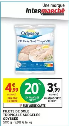 Odyssée - Filets De Sole Tropical Surgelés offre à 4,99€ sur Intermarché Contact