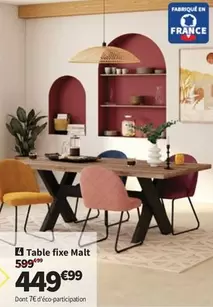 Table Fixe Malt offre à 449,99€ sur Conforama