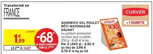 Daunat - Sandwich XXL Poulet Roti Mayonnaise offre à 1,99€ sur Intermarché