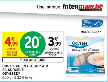 Odyssée - Dos De Colin D'Alaska MSC Surgele offre à 4,99€ sur Intermarché