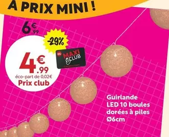 Guirlande Led 10 Boules Dorées À Piles offre à 4,99€ sur Maxi Bazar