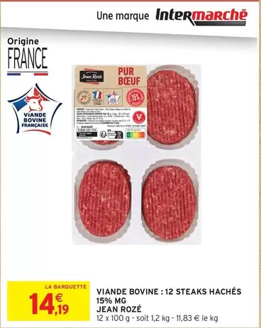 Jean Rozé - Viande Bovine: 12 Steaks Hachés 15% Mg offre à 14,19€ sur Intermarché Hyper