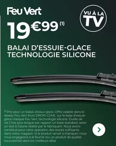 Feu Vert - Balai D'Essuie Glace Technologie Silicone offre à 19,99€ sur Feu Vert