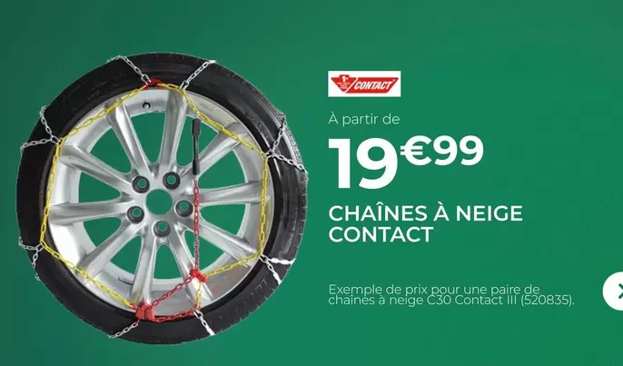 Contact - Chaînes À Neige offre à 19,99€ sur Feu Vert