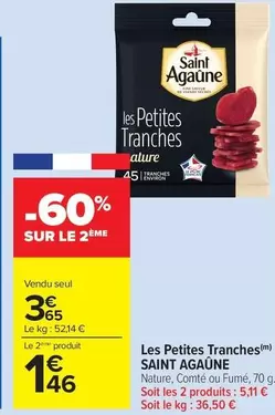 Saint Agaune - Les Petites Tranches offre à 3,65€ sur Carrefour Market