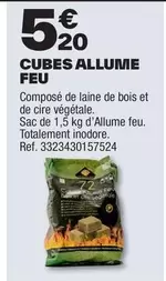 Cubes Allume Feu offre à 5,2€ sur Brico Dépôt