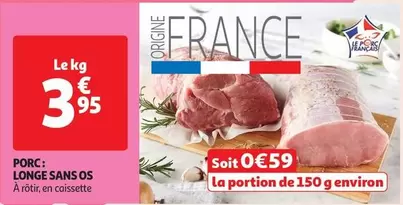 Porc: Longe Sans Os offre à 3,95€ sur Auchan Hypermarché