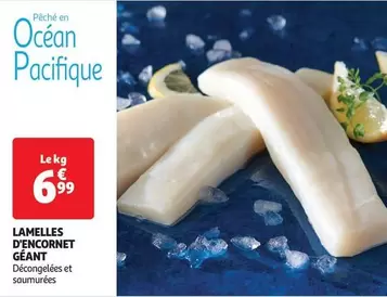 Lamelles D'Encornet Géant offre à 6,99€ sur Auchan Hypermarché