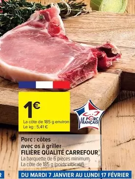 Carrefour - Porc: Côtes Avec Os À Griller Filière Qualité offre à 1€ sur Carrefour Contact