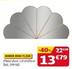 Miroir Demi-fleur offre à 13,79€ sur Gifi