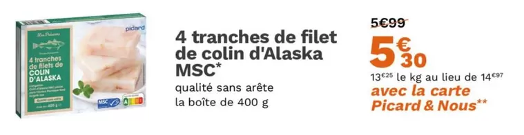 Picard - 4 Tranches De Filet De Colin D'alaska Msc offre à 5,3€ sur Picard