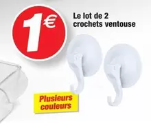 Le Lot De 2 Crochets Ventouse offre à 1€ sur Bazarland