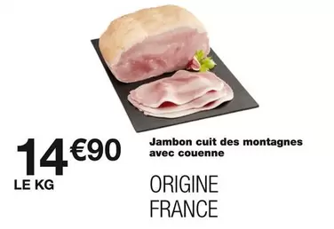 Jambon Cuit Des Montagnes Avec Couenne offre à 14,9€ sur Monoprix