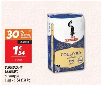 Le Renard - Couscous Fin Le offre à 1,54€ sur Netto