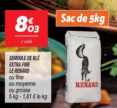 Le Renard - Semoule De Blé Extra Fine offre à 8,03€ sur Netto