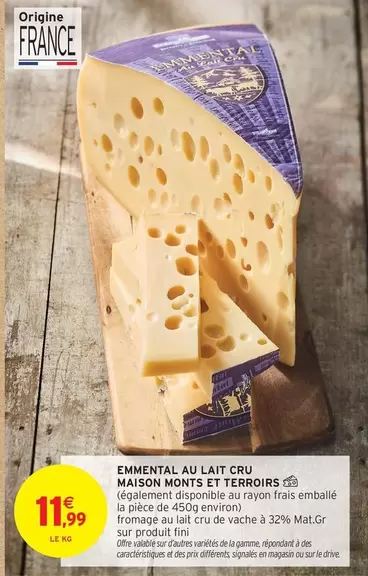 Monts Et Terroirs - Emmental Au Lait Cru Maison  offre à 11,99€ sur Intermarché Contact