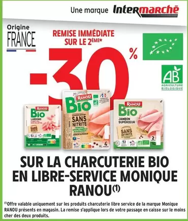 Monique Ranou - Sur La Charcuterie Bio En Libre-Service offre sur Intermarché Contact