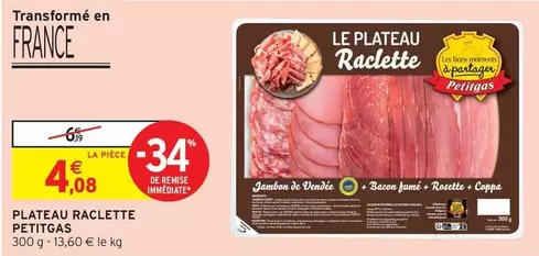 Petitgas - Plateau Raclette offre à 4,08€ sur Intermarché Contact