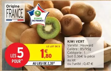 Kiwi Vert offre à 1,8€ sur Intermarché Contact