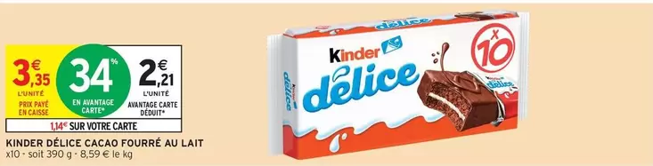 Kinder -  Delice Cacao Fourré Au Lait offre à 3,35€ sur Intermarché Contact