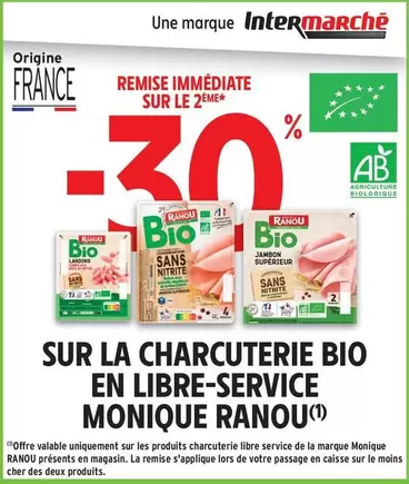 Monique Ranou - Sur La Charcuterie Bio En Libre-service offre sur Intermarché Contact