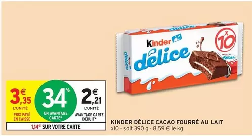 Kinder - Délice Cacao Fourre Au Lait offre à 3,35€ sur Intermarché