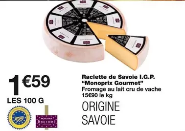 Monoprix - Raclette De Savoie I.g.p. "monoprix Gourmet" offre à 1,59€ sur Monop'