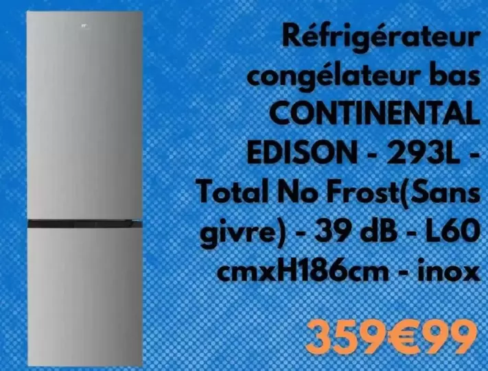 Continental Edison - Réfrigérateur Congélateur Bas 293L Total No Frost offre à 359,99€ sur Cdiscount