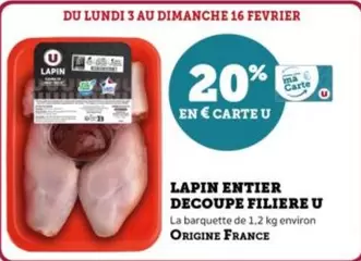 U - Lapin Entier Decoupe Filiere offre sur Super U