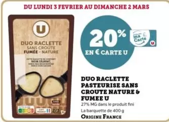 U - Duo Raclette Pasteurise Sans Croute Nature & Fumee offre sur U Express