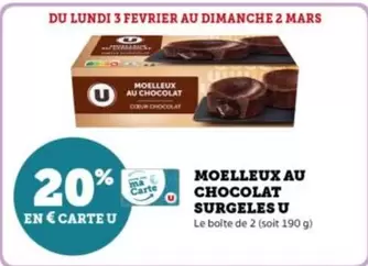 U - Moelleux Au Chocolat Surgeles offre sur U Express