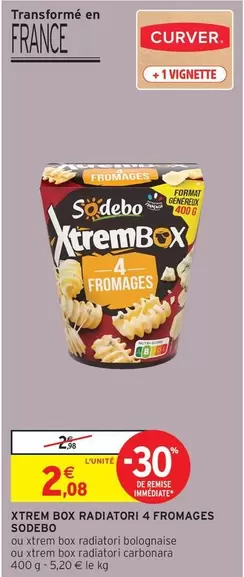 Sodebo - Xtrem Box Radiatori 4 Fromages offre à 2,08€ sur Intermarché Hyper