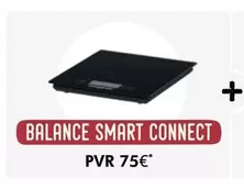 Balance Smart Connect offre à 75€ sur Boulanger