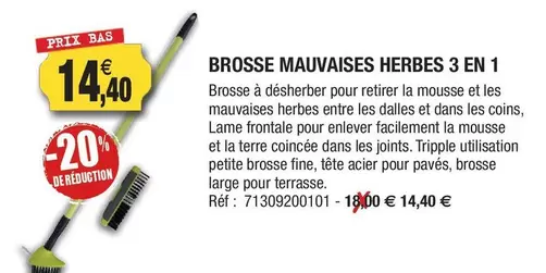 Brosse Mauvaises Herbes 3 En 1 offre à 14,4€ sur Outiror