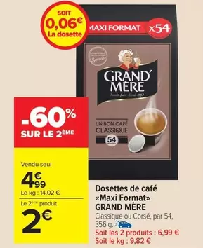 Grand'Mère - Dosettes De Café «Maxi Format» offre à 4,99€ sur Carrefour Market