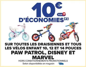 TOUS - Sur Toutes Les Draisiennes Et Tous Les Vélos Enfant 10, 12 Et 14 Pouces offre sur Carrefour Drive