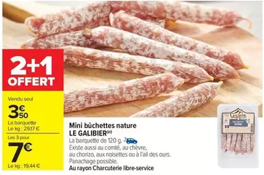 Le Galibier - Mini Bûchettes Nature offre à 3,5€ sur Carrefour Express