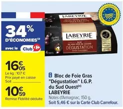 Labeyrie - Bloc De Foie Gras "Dégustation" I.G.P. Du Sud Ouest offre à 16,05€ sur Carrefour Express