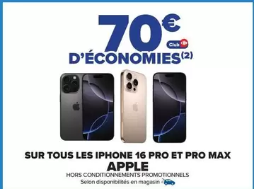 Apple - Sur Tous Les Iphone 16 Pro Et Pro Max offre sur Carrefour Express