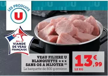 U - Veau Filiere Blanquette Sans Os A Mijoter offre à 13,99€ sur Super U