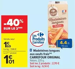 Carrefour - Madeleines Longues Aux Oeufs Frais Original offre à 1,69€ sur Carrefour