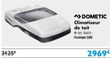 Dometic - Climatiseur De Toit offre à 2969€ sur Narbonne accessoires