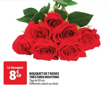 Bouquet De 7 Roses Très Gros Boutons offre à 8,49€ sur Auchan Hypermarché