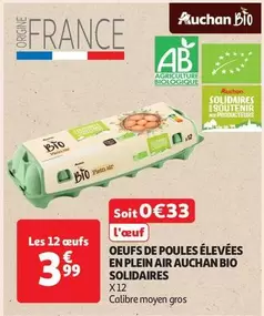 Auchan - Oeufs De Poules Élevées En Plein Air Bio Solidaires offre à 3,99€ sur Auchan Supermarché