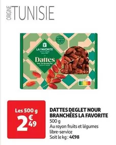 La Favorite - Dattes Deglet Nour Branchées offre à 2,49€ sur Auchan Supermarché