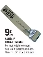 Peg - Adhésif Isolant Mince offre à 9,9€ sur E.Leclerc Brico