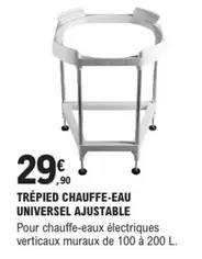 Trepied Chauffe-eau Universel Ajustable offre à 29,9€ sur E.Leclerc Brico