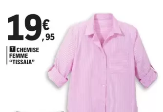 Chemise Femme "tissaia" offre à 19,95€ sur E.Leclerc