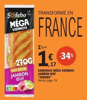 Sodebo - Sandwich Méga Viennois Jambon Oeuf offre à 1,17€ sur E.Leclerc